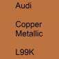 Preview: Audi, Copper Metallic, L99K.